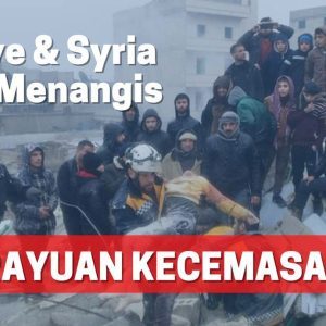 Air Mata Turkiye & Syria Rayuan Kecemasan Gempa Bumi